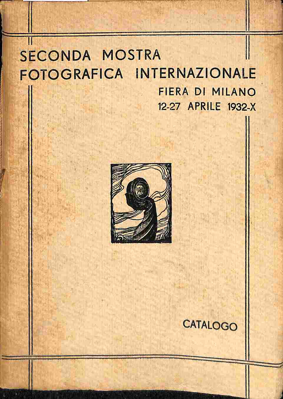 Catalogo della II mostra internazionale fotografica. XIII Fiera di Milano, 12-27 aprile 1932